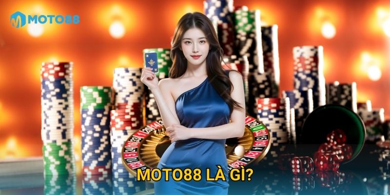 Moto88 là gì? 